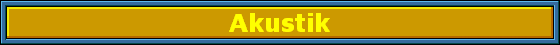 Akustik