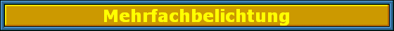 Mehrfachbelichtung