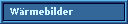Wärmebilder